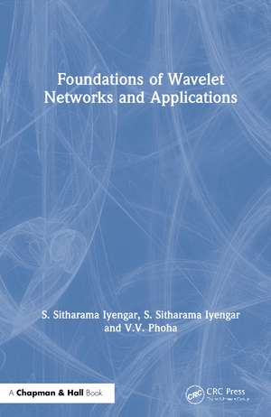 Foundations of Wavelet Networks and Applications de S. Sitharama Iyengar