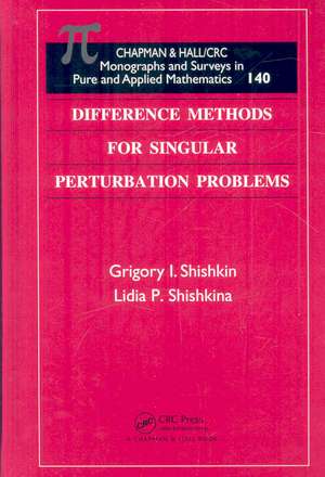 Difference Methods for Singular Perturbation Problems de Grigory I. Shishkin
