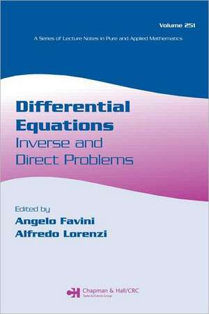 Differential Equations: Inverse and Direct Problems de Angelo Favini