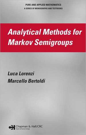 Analytical Methods for Markov Semigroups de Luca Lorenzi