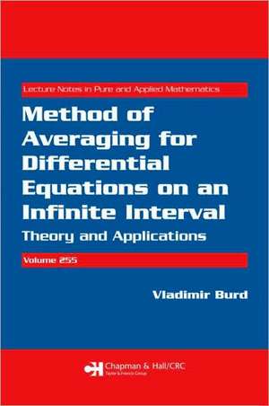 Method of Averaging for Differential Equations on an Infinite Interval: Theory and Applications de Vladimir Burd