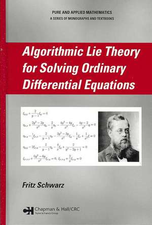 Algorithmic Lie Theory for Solving Ordinary Differential Equations de Fritz Schwarz