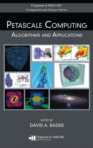 Petascale Computing: Algorithms and Applications de David A. Bader