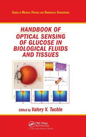 Handbook of Optical Sensing of Glucose in Biological Fluids and Tissues de Valery V. Tuchin