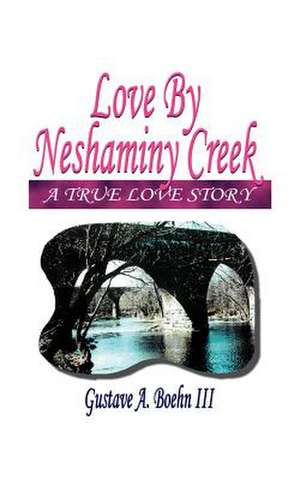 Love by Neshaminy Creek de Gustave A. III Boehn