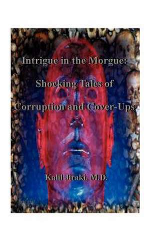 Intrigue in the Morgue de Kalil Jiraki