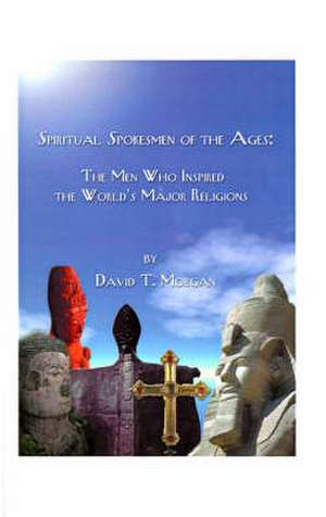 Spiritual Spokesmen of the Ages de David T. Morgan