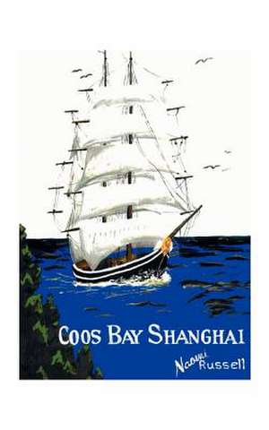 Coos Bay Shanghai de Naomi Russell