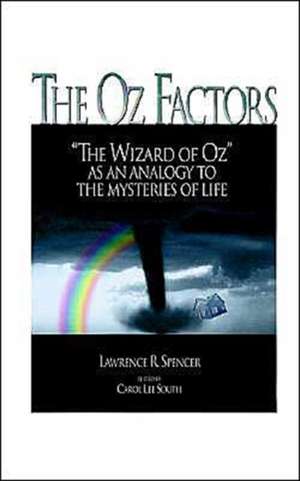 The Oz Factors de Lawrence R. Spencer