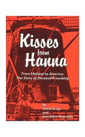 Kisses from Hanna de Carol Cross