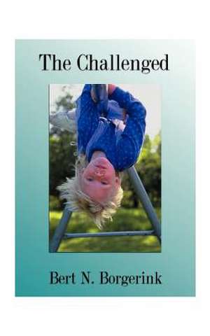 The Challenged de Bert N. Borgerink