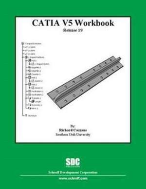 CATIA V5 Workbook Release 19 de Richard Cozzens