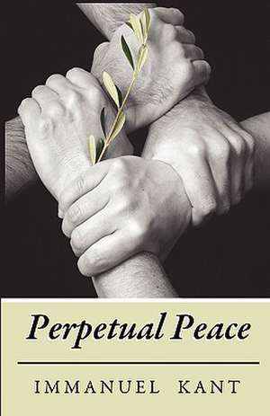 Perpetual Peace de Immanuel Kant