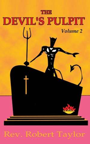 Devil's Pulpit Volume Two de Robert Taylor