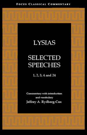 Lysias: Selected Speeches: 1, 2, 3, 4, and 24 de Lysias