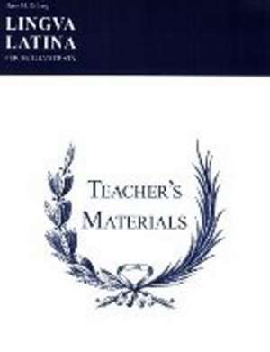 Lingua Latina: Teacher's Materials/Key: Teachers' Materials & Answer Keys for Pars I & II de Hans H. rberg