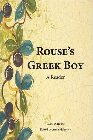 Rouse's Greek Boy: A Reader de William Henry Denham Rouse