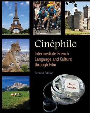 Cinphile: Intermediate French Language and Culture through Film de Kerri Conditto