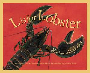 L is for Lobster: A Maine Alphabet de Cynthia Furlong Reynolds