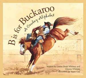 B Is for Buckaroo de Louise Doak Whitney