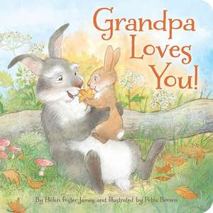 Grandpa Loves You de Helen Foster James