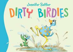 Dirty Birdies de Jennifer Sattler