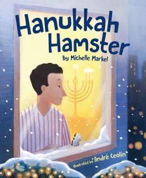 Hanukkah Hamster de Michelle Markel