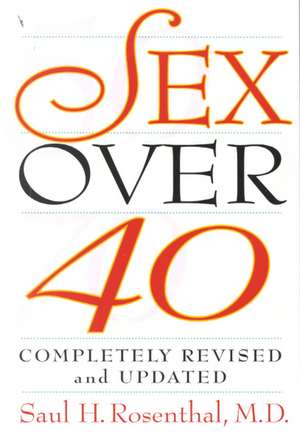 Sex Over 40 de Saul H. Rosenthal