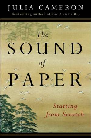 The Sound of Paper de Julia Cameron