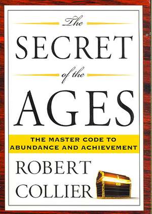 The Secret of the Ages de Robert Collier