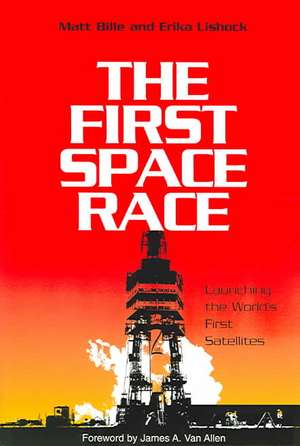 The First Space Race de Matthew A Bille