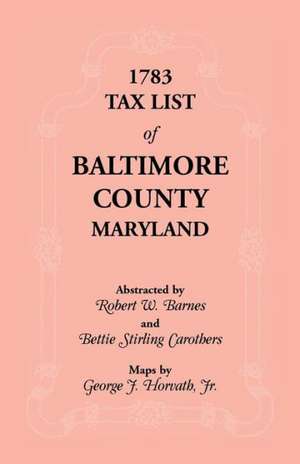 1783 Tax List of Baltimore County de Robert W. Barnes