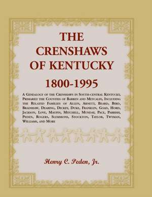 The Crenshaws of Kentucky, 1800-1995 de Jr. Henry C. Peden