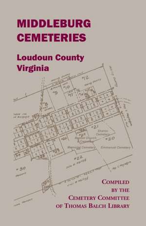 Middleburg Cemeteries, Loudoun County, Virginia de Thomas Balch Library