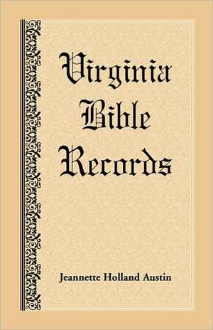 Virginia Bible Records de Jeannette Holland Austin