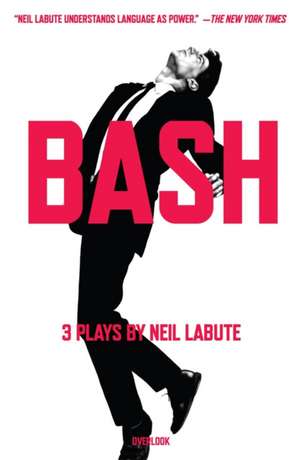 Bash: Latterday Plays de Neil LaBute