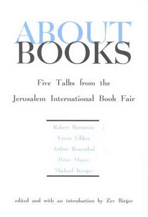 About Books: Five Talks from the Jerusalem Book Fair de Robert Bernstein