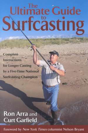 Ultimate Guide to Surfcasting de Ron Arra