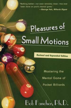 Pleasures of Small Motions de Bob Fancher