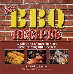 Best BBQ Recipes de Mildred Fischer