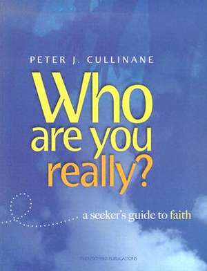 Who Are You, Really? de Peter J. Cullinane