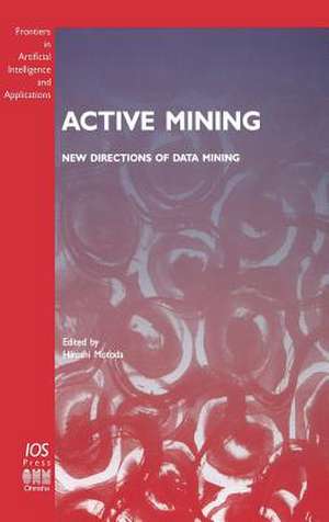 Active Mining - New Directions of Data Mining de Hiroshi Motoda