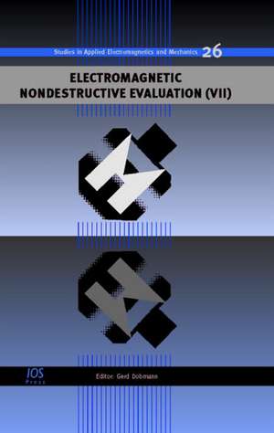 Electromagnetic Nondestructive Evaluation (VII) de Gerd Dobmann