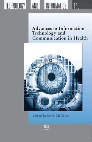 Advances in Information Technology and Communication in Health de J. G. McDaniel