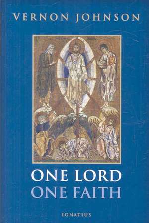 One Lord, One Faith de Vernon Johnson