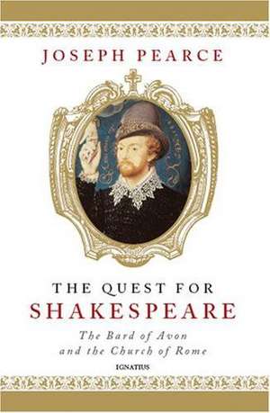 The Quest for Shakespeare de Joseph Pearce