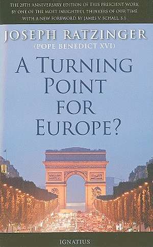 A Turning Point for Europe?: Assessment and Forecast de Joseph Ratzinger