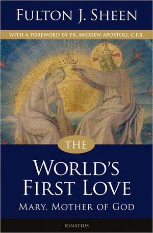 The World's First Love de Fulton J. Sheen