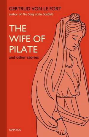 The Wife of Pilate and Other Stories de Gertrud Von Le, Fot