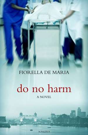 Do No Harm de Fiorella De Maria